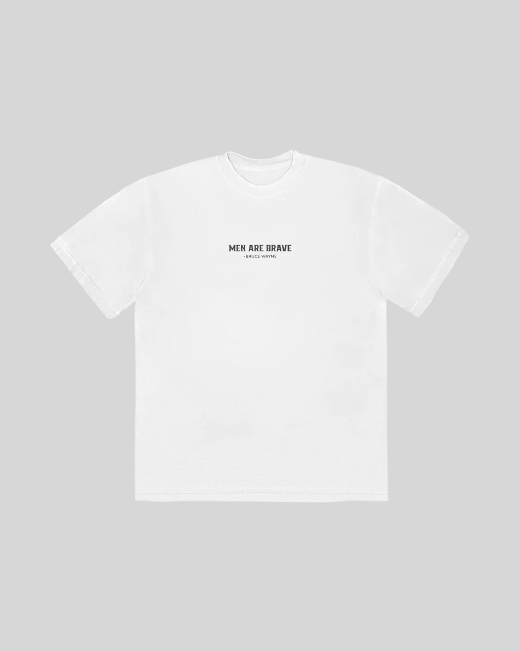 Men Are Brave - Oversized Fit